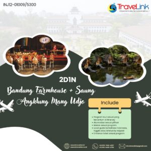 Bandung Farm House +Saung Angklung Mang Udjo 2D1N